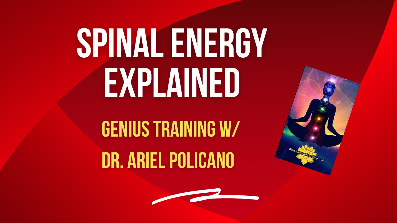 Spinal Energy Explained – Genius Weekly Training